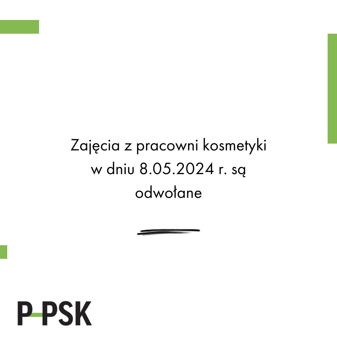 8 maja zajęcia pracowni kosmetyki są odwołane