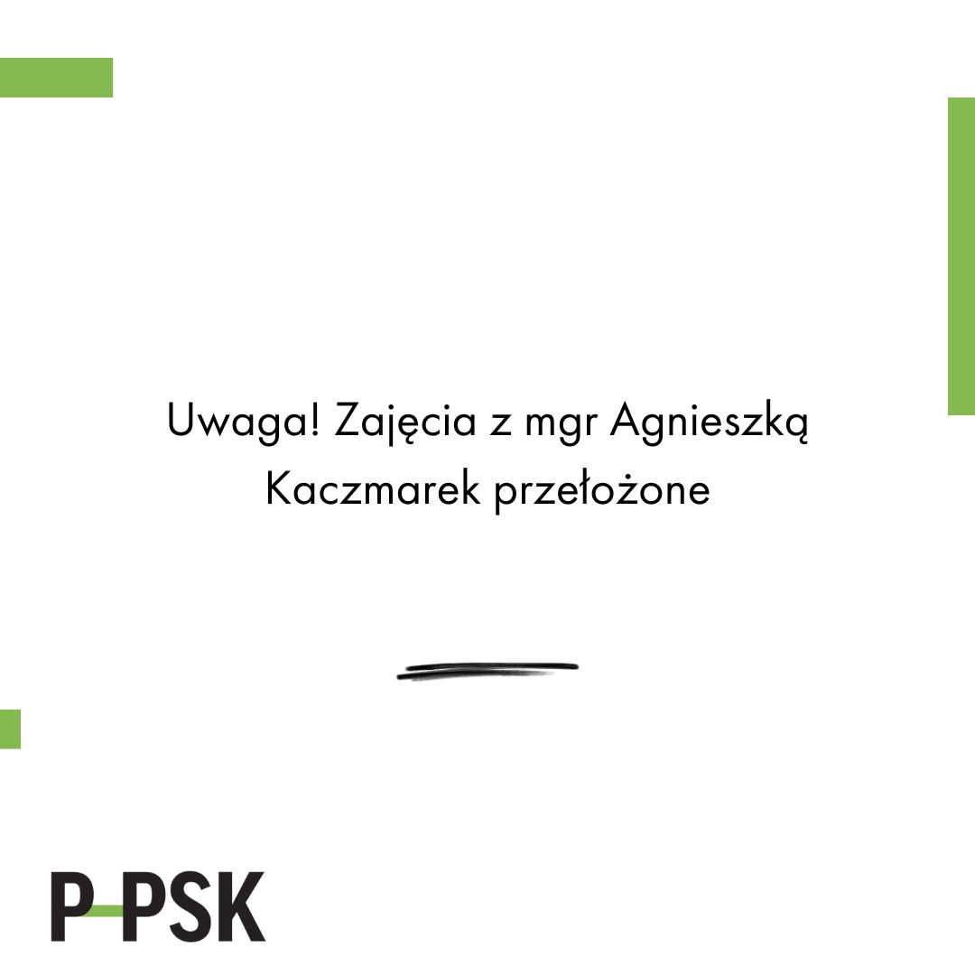 Zajęcia z mgr Agnieszką Kaczmarek przełożone